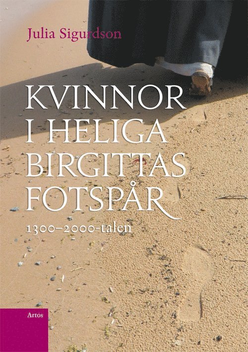 Julia Sigurdson - Kvinnor i Heliga Birgittas fotspår 1300-2000-talen, Häftad