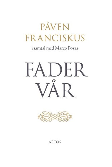 bokomslag Fader Vår : påven Franciskus i samtal med Marco Pozza