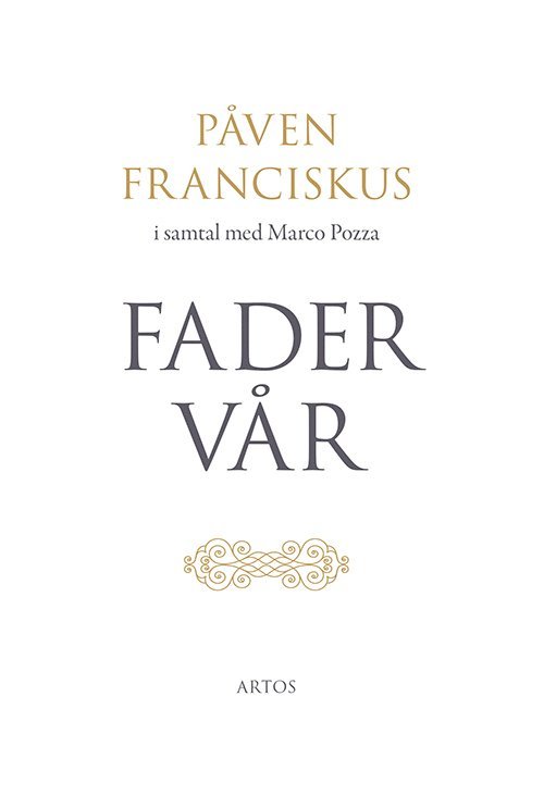 Fader Vår : påven Franciskus i samtal med Marco Pozza 1