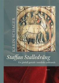 bokomslag Staffan Stalledräng : en gåtfull gestalt i nordiskt julfirande