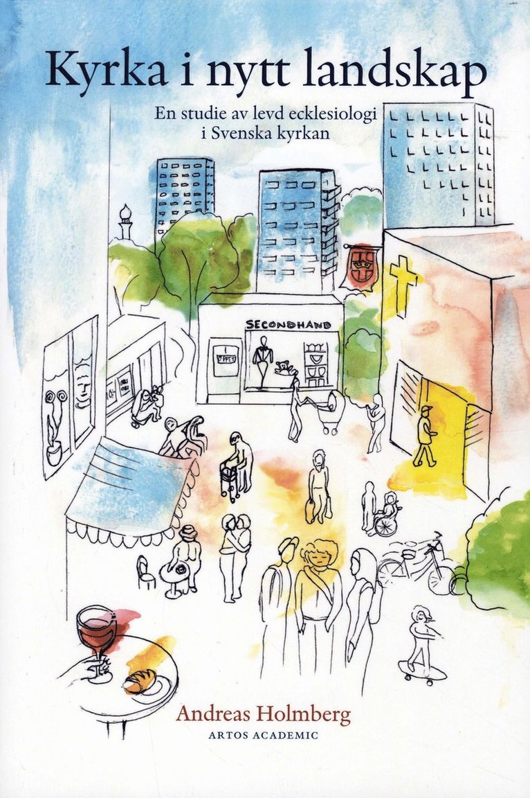 Kyrka i nytt landskap : en studie av levd ecklesiologi i Svenska kyrkan