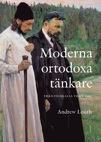 bokomslag Moderna ortodoxa tänkare : från Filokalia till idag