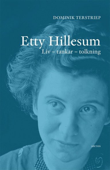 bokomslag Etty Hillesum : liv, tankar, tolkning