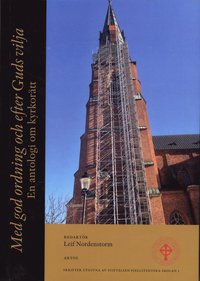 bokomslag Med god ordning och efter Guds vilja : en antologi om kyrkorätt