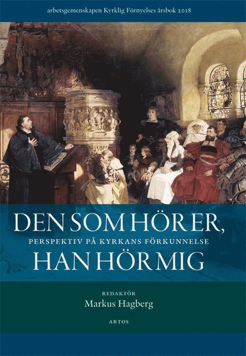 Den som hör er, han hör mig : perspektiv på kyrkans förkunnelse