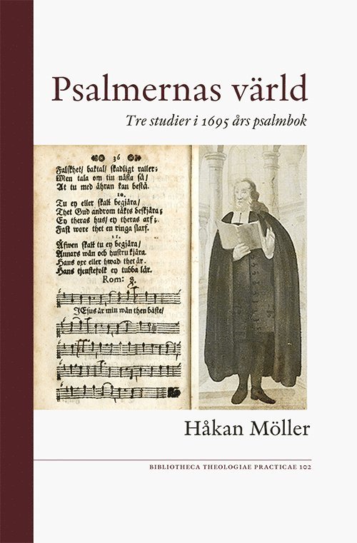 Håkan Möller - Psalmernas värld : tre studier i 1695 års psalmbok, Häftad