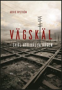 bokomslag Vägskäl : skäl att välja Vägen