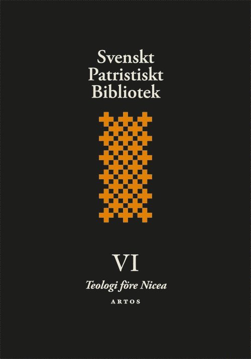 Svenskt patristiskt bibliotek. Band 6, Teologi före Nicea 1