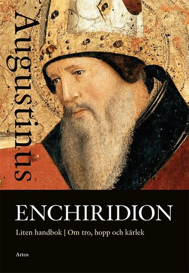 Aurelius Augustinus - Enchiridion : liten handbok om tro, hopp och kärlek, Häftad