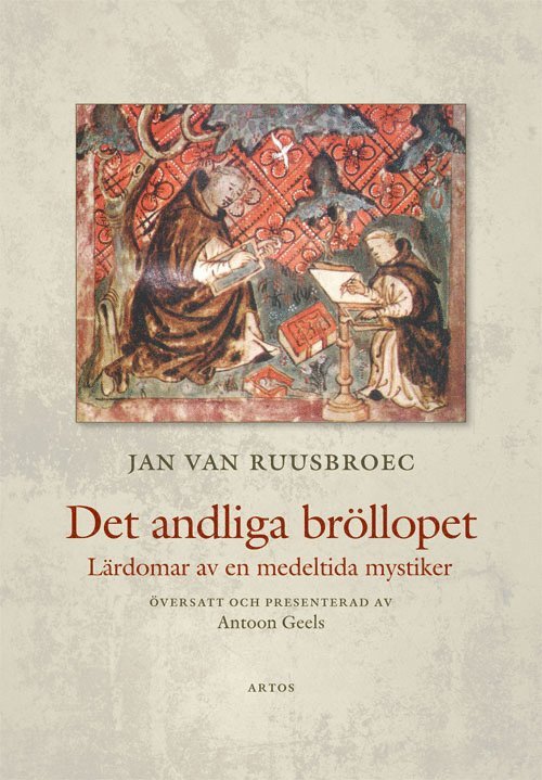 Jan van Ruusbroec - Det andliga bröllopet : lärdomar av en medeltida mystiker, Häftad