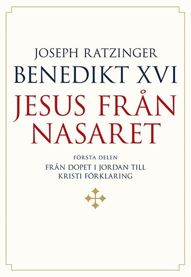 bokomslag Jesus från Nasaret. D. 1, Från dopet i Jordan till Kristi förklaring