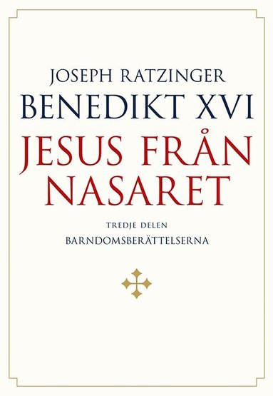 bokomslag Jesus från Nasaret. D. 3,  Barndomsberättelserna