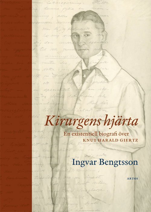 Kirurgens hjärta : en existentiell biografi över Knut Harald Giertz 1