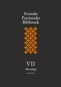 bokomslag Svenskt patristiskt bibliotek. Band 7, Mariologi