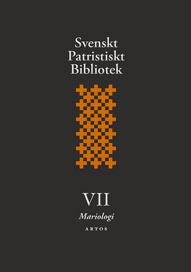 Svenskt Patristiskt bibliotek. Band 7, Mariologi, Inbunden