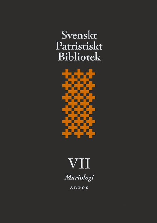 Svenskt patristiskt bibliotek. Band 7, Mariologi 1