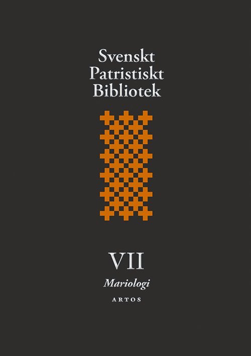 Svenskt Patristiskt bibliotek. Band 7, Mariologi 1