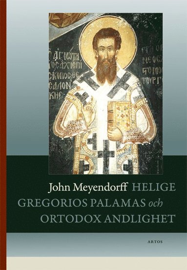 bokomslag Helige Gregorios av Palamas och ortodox andlighet