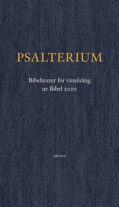 bokomslag Psalterium : Bibeltexter för växelsång, ut Bibel 2000