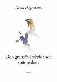 bokomslag Den gränsöverskridande människan