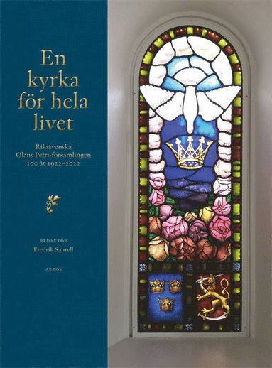 bokomslag En kyrka för hela livet : rikssvenska Olaus Petri-församlingen 100 år 1922-2022
