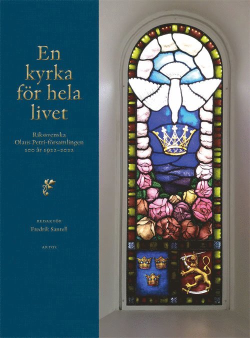 En kyrka för hela livet : rikssvenska Olaus Petri-församlingen 100 år 1922-2022 1