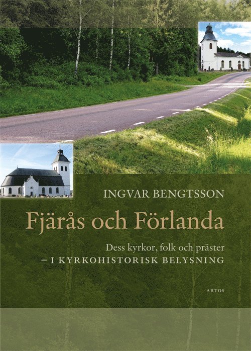 Fjärås och Förlanda : dess kyrkor, folk och präster - i kyrkohistorisk belysning 1