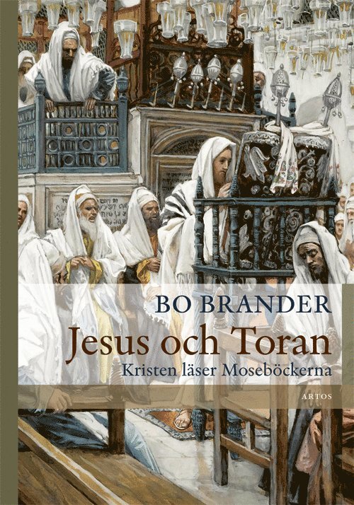 Bo Brander - Jesus och Toran : Kristen läser Moseböckerna, Häftad