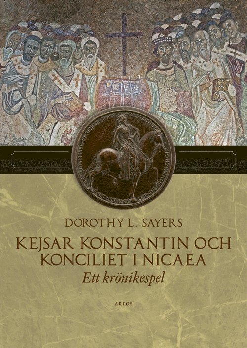 Dorothy L. Sayers - Kejsar Konstantin och konciliet i Nicaea : ett krönikespel, Häftad