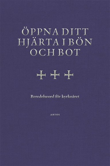 bokomslag Öppna ditt hjärta i bön och bot : beredelseord för kyrkoåret