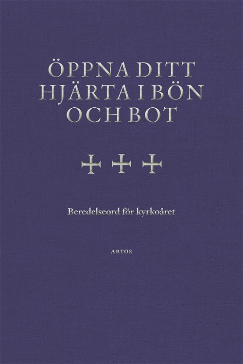 Öppna ditt hjärta i bön och bot : beredelseord för kyrkoåret, Inbunden