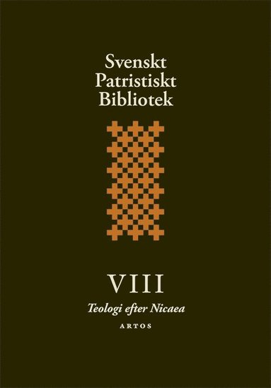 bokomslag Svenskt Patristiskt Bibliotek 8 : Teologi efter Nicaea