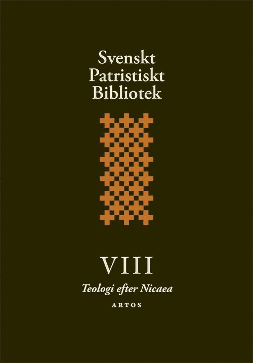 Svenskt Patristiskt bibliotek. Band 8, Teologi efter Nicaea, Inbunden