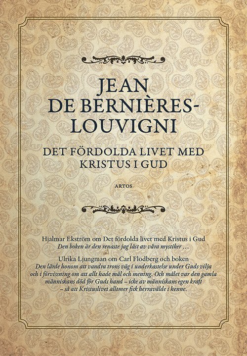 Jean de Bernières-Louvigni - Det fördolda livet med Kristus i Gud : i urval av en karmelitnunna samt språkligt reviderade av Per Åkerlund och en karamelitnunna, Häftad