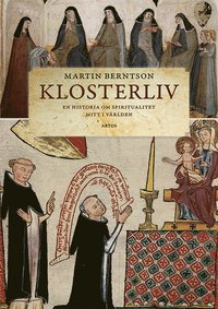 bokomslag Klosterliv : en historia om spiritualitet mitt i världen