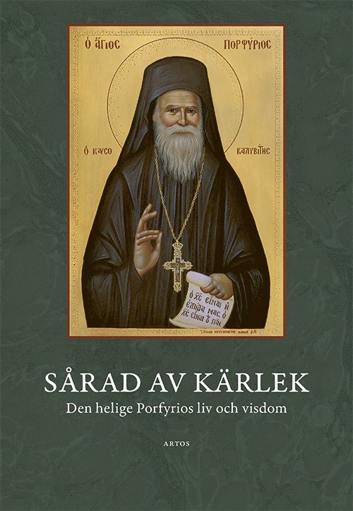 Sårad av kärlek : den helige Porfyrios liv och visdom, Häftad