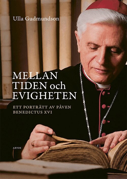 Ulla Gudmundson - Mellan tiden och evigheten : ett porträtt av påven Benedictus XVI, Inbunden. Tillgänglighet: Kommande