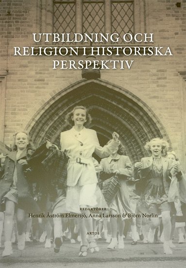 bokomslag Utbildning och religion i historiska perspektiv