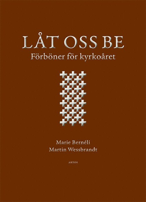 Marie Bernéli, Martin Wessbrandt - Låt oss be - Förböner för kyrkoåret, Inbunden