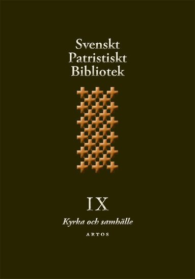 Svenskt Patristiskt bibliotek. Band 9, Kyrka och samhälle, Inbunden