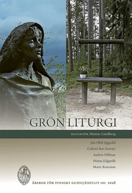 Jan-Olof Aggedal, Gabriel Bar-Sawme, Anders Dillmar, Ninna Edgardh, Marie Rosenius - Grön liturgi, Häftad