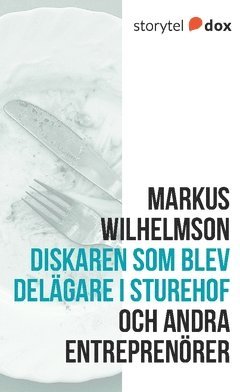 bokomslag Diskaren som blev delägare i Sturehof