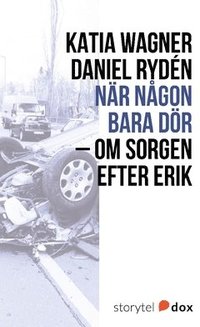 bokomslag När någon bara dör - Om sorgen efter Erik