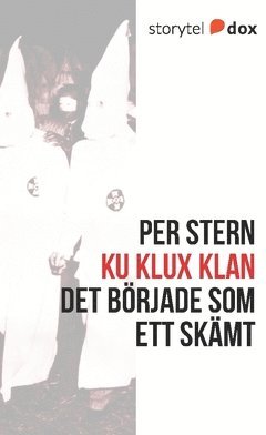 Ku Klux Klan - Det började som ett skämt 1