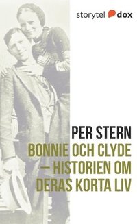 bokomslag Bonnie och Clyde - Historien om deras korta liv