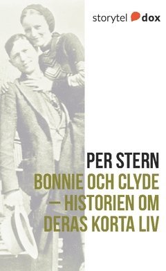Bonnie och Clyde - Historien om deras korta liv 1