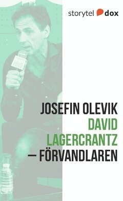 Josefin Olevik - David Lagercrantz – Förvandlaren, Häftad