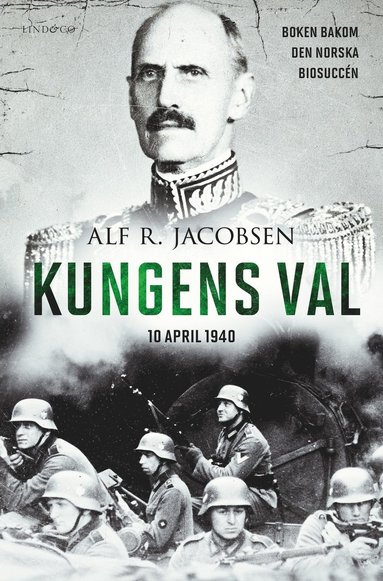 bokomslag Kungens val : 10 april 1940