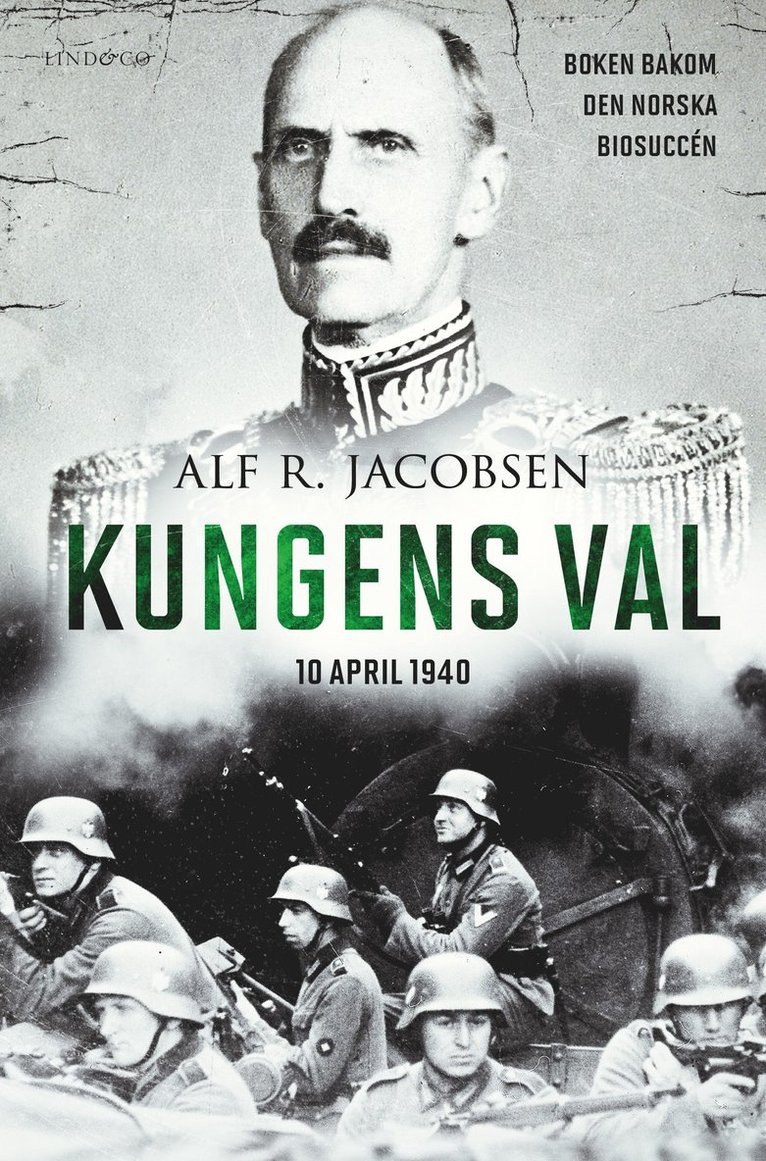 Alf R. Jacobsen - Kungens val : 10 april 1940, Inbunden