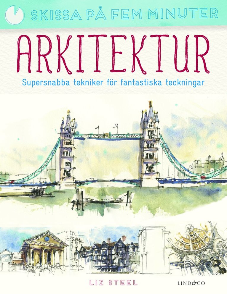 Arkitektur : supersnabba tekniker för fantastiska teckningar